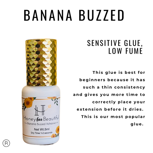 Banana Buzzed Glue- sensitive formula